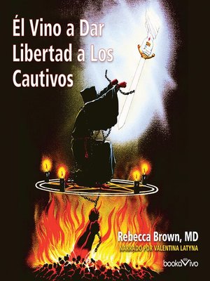 cover image of El vino a dar libertad a los cautivos